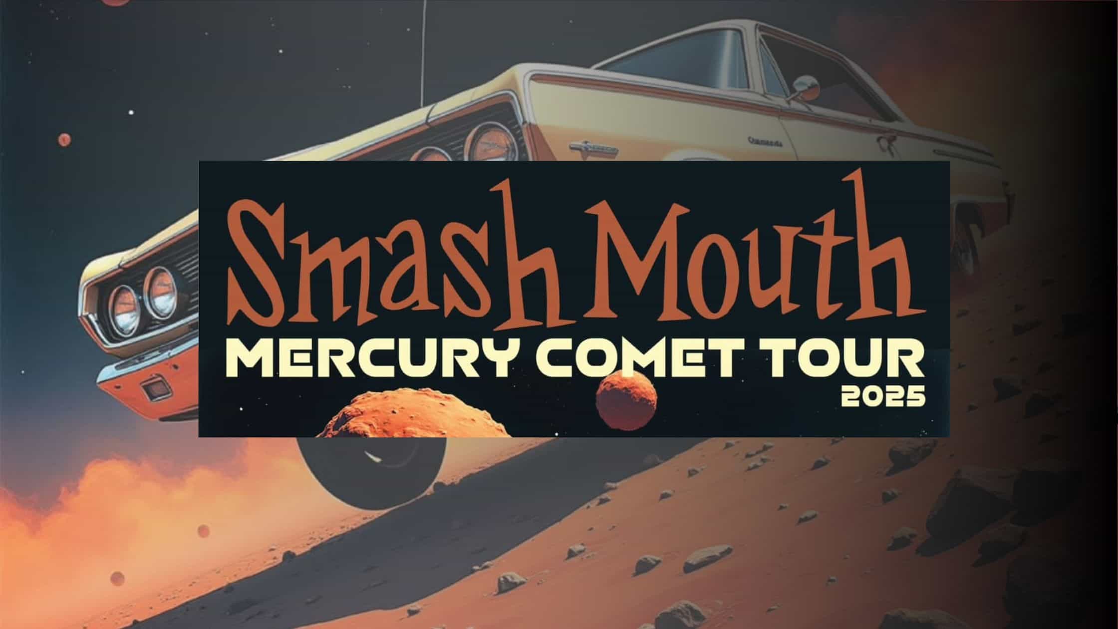 Smash Mouth Announces Mercury Comet Tour 2025 - Dates & Details